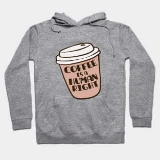 Coffee Is A Human Right Hoodie